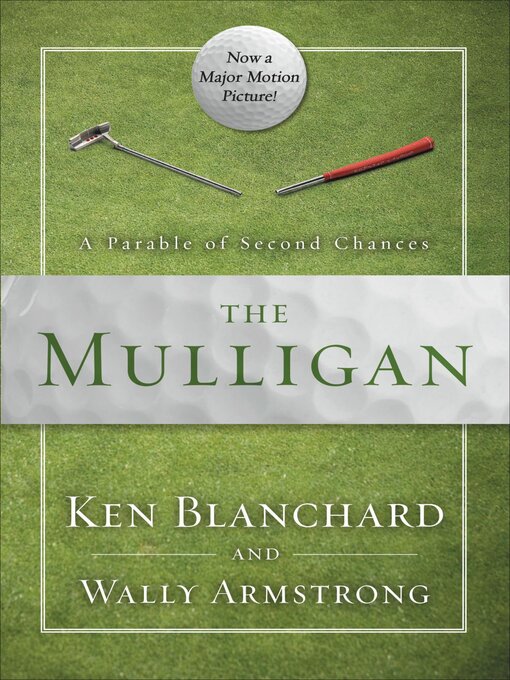 Title details for The Mulligan by Ken Blanchard - Available